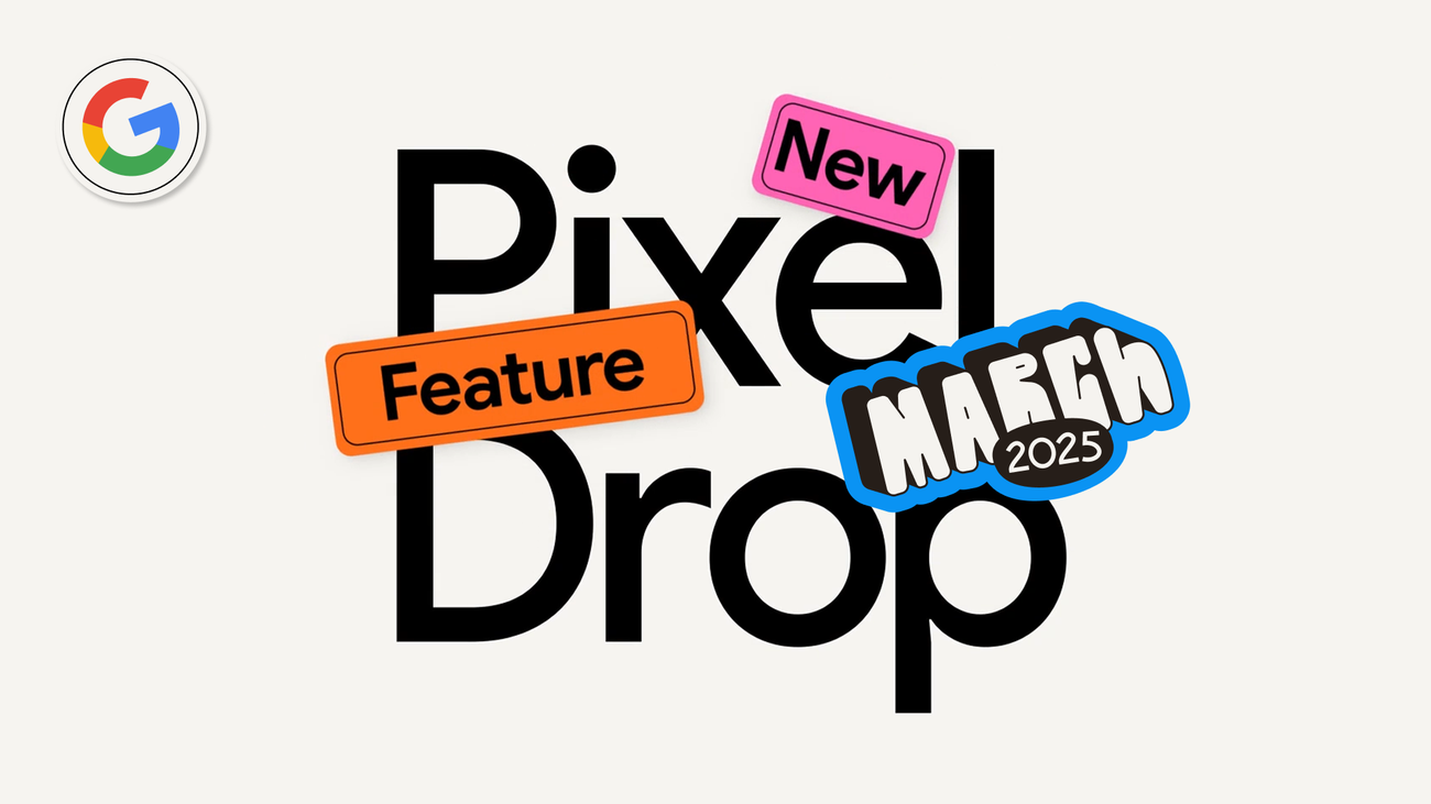 Мартовский Pixel Drop: функции приходят постепенно